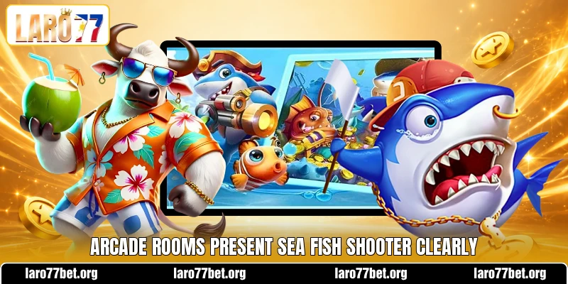 Arcade rooms present Sea Fish Shooter clearly