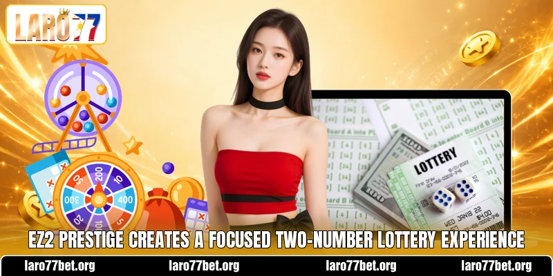 EZ2 Prestige creates a focused two-number lottery experience EZ2 Prestige creates a focused two-number lottery experience