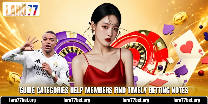 Guide categories help members find timely betting notes Guide categories help members find timely betting notes