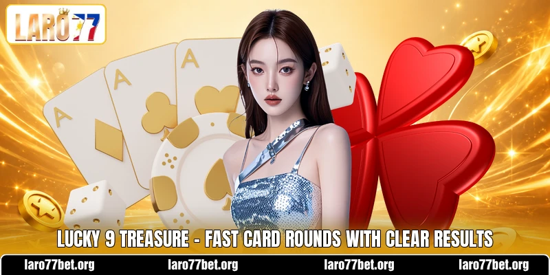 Lucky 9 Treasure - Fast Card Rounds With Clear Results