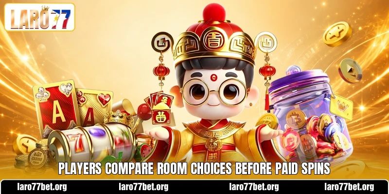 Players compare room choices before paid spins