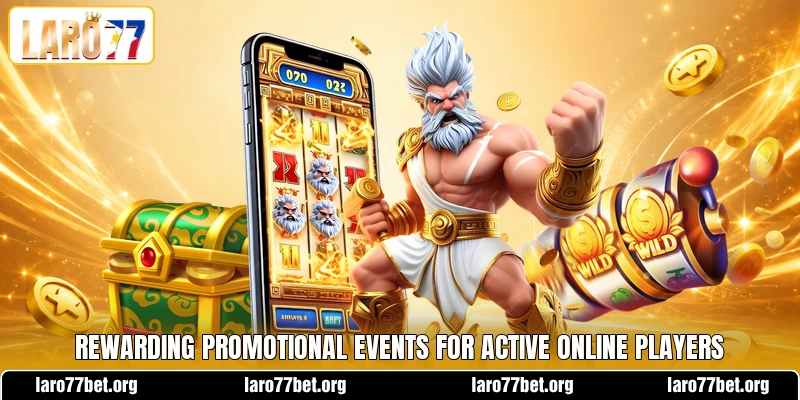 Rewarding promotional events for active online players Rewarding promotional events for active online players